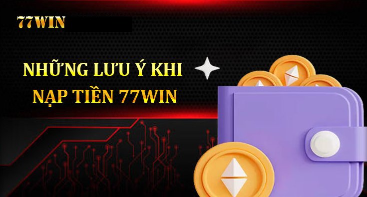 nạp tiền 77win